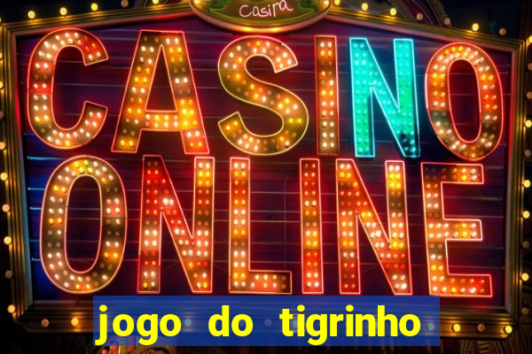 jogo do tigrinho fortune tiger demo